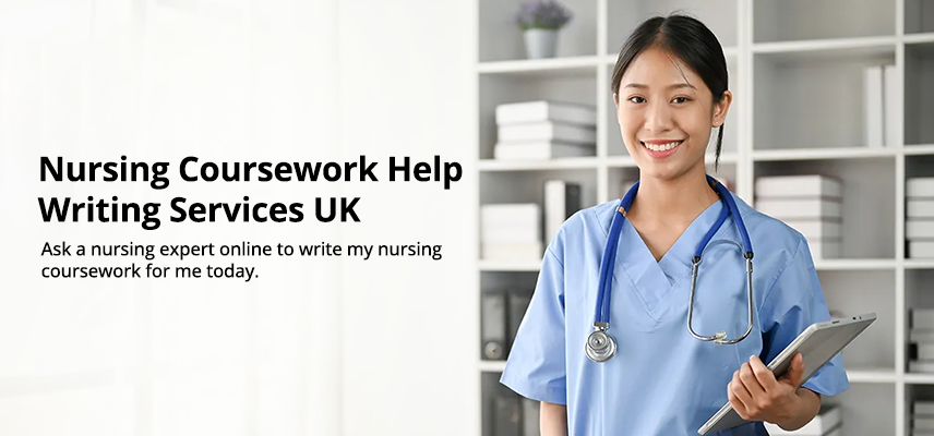 Nursing Coursework Help Writing Services UK