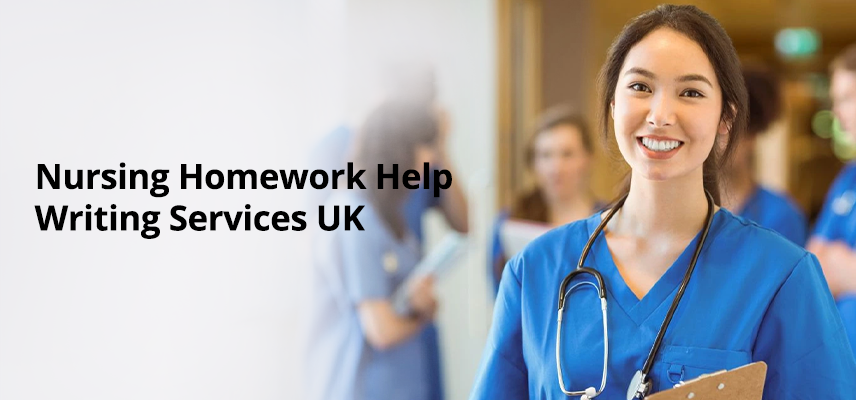 Nursing Homework Help Writing Services UK